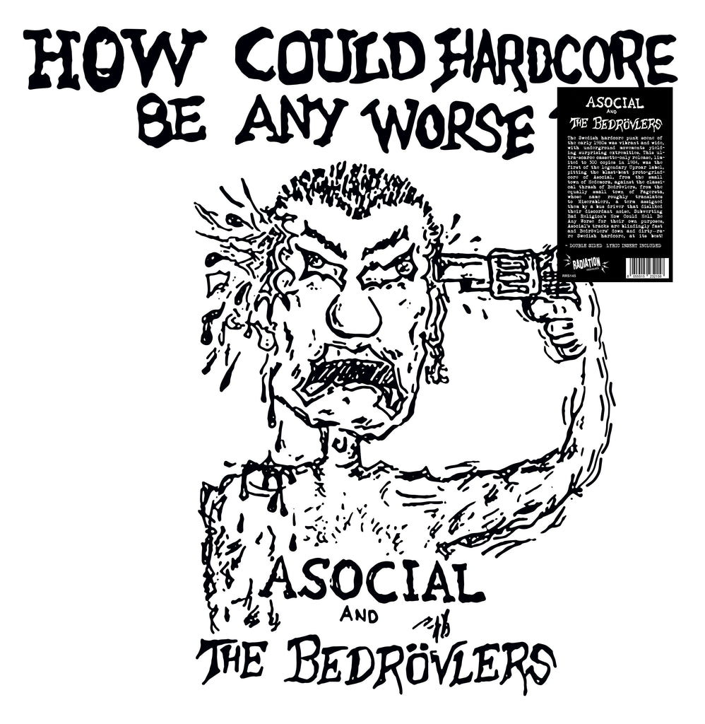 Asocial / The Bedrovlers - How Could Hardcore Be Any Worse - 1982 Demos (LP, ALBUM, LTD,) - NEW